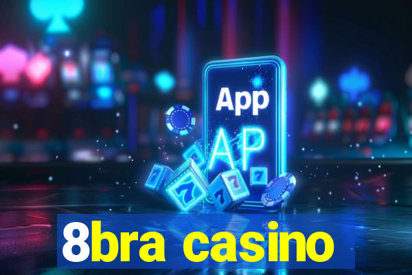 8bra casino